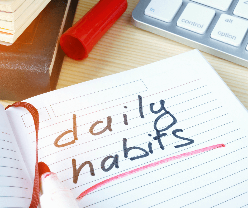 Daily habits